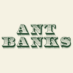 Ant Banks
